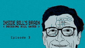 Inside Bill’s Brain: Decoding Bill Gates - Episode 03 - The Climate Problem